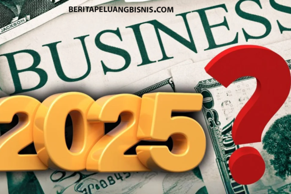 Peluang bisnis 2025